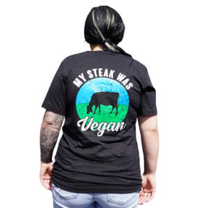 My Steak Was Vegan T-Shirt